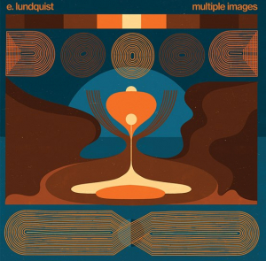 E. Lundquist - Multiple Images -Rsd- i gruppen VI TIPSER / Record Store Day / RSD2022 hos Bengans Skivbutik AB (4155534)