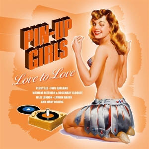 Various - Pin-Up Girls - Love To Love i gruppen VI TIPSER / Record Store Day / RSD 2022 - Part 2 hos Bengans Skivbutik AB (4155564)