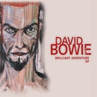 Bowie David - Brilliant Adventure E.P. (Rsd 2022) i gruppen VI TIPSER / Record Store Day / RSD2022 hos Bengans Skivbutik AB (4155785)