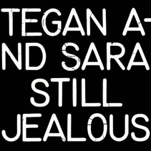 Tegan And Sara - Jealous So... -Rsd22 i gruppen VI TIPSER / Record Store Day / RSD2022 hos Bengans Skivbutik AB (4155821)