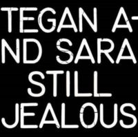 Tegan And Sara - Still Jealous (Rsd 2022) i gruppen VI TIPSER / Record Store Day / RSD2022 hos Bengans Skivbutik AB (4155821)