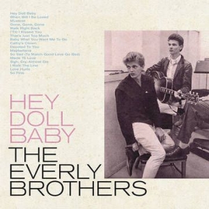 The Everly Brothers - Hey Doll Baby -Rsd22 i gruppen VI TIPSER / Record Store Day / RSD2022 hos Bengans Skivbutik AB (4155824)