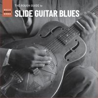 Blandade Artister - Rough Guide To Slide Guitar Blues i gruppen CD / Blues,Jazz hos Bengans Skivbutik AB (4156321)