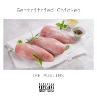 The Muslims - Gentrifried Chicken i gruppen VINYL hos Bengans Skivbutik AB (4158104)