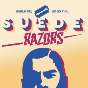 Suede Razors - No Mess No Fuss Just Rock N Roll (B i gruppen VINYL hos Bengans Skivbutik AB (4158113)