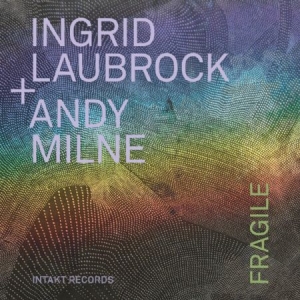 Ingrid Laubrock / Andy Milne - Fragile i gruppen Externt_Lager / Naxoslager hos Bengans Skivbutik AB (4158320)