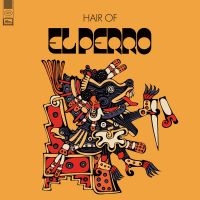 El Perro - Hair Of i gruppen VINYL / Metal,Pop-Rock hos Bengans Skivbutik AB (4158556)