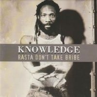 KNOWLEDGE - RASTA DON'T TAKE BRIBE i gruppen CD / Reggae hos Bengans Skivbutik AB (4158833)