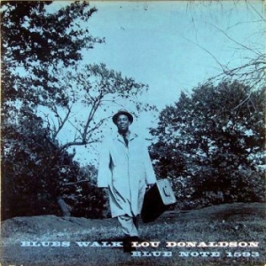 Lou Donaldson - Blues Walk i gruppen VI TIPSER / Klassiska lablar / Blue Note hos Bengans Skivbutik AB (4158900)