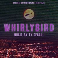 Segall Ty - Whirlybird Original Motion Picture i gruppen VINYL / Pop-Rock hos Bengans Skivbutik AB (4160625)