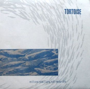 Tortoise - Millions Now Living Will Never Die i gruppen VINYL / Pop hos Bengans Skivbutik AB (4160692)