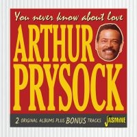 Prysock Arthur - You Never Know About Love - 2 Origi i gruppen CD / Jazz hos Bengans Skivbutik AB (4160770)