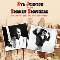 Johnson Syl Meets Smokey Smothers - Chicago Blues - The 60S New Breed i gruppen CD hos Bengans Skivbutik AB (4160773)