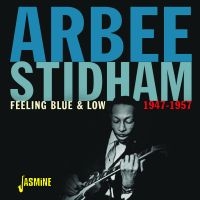 Stidham Arbee - Feeling Blue & Low 1947-1957 i gruppen CD / Blues,Jazz hos Bengans Skivbutik AB (4160776)