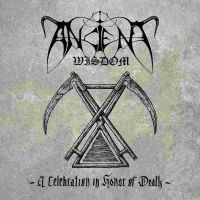 ANCIENT WISDOM - A CELEBRATION IN HONOR OF DEATH i gruppen CD / Metal hos Bengans Skivbutik AB (4161458)