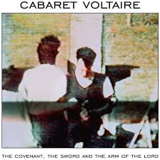 Cabaret Voltaire - Covenant The Sword & The Arm Of The i gruppen VINYL / Rock hos Bengans Skivbutik AB (4162341)