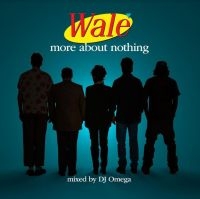 WALE - MORE ABOUT NOTHING i gruppen VINYL / Hip Hop-Rap hos Bengans Skivbutik AB (4162700)