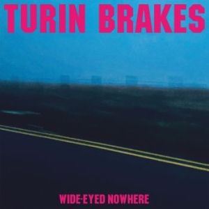 Turin Brakes - Wide-Eyed Nowhere i gruppen VI TIPSER / Årsbestelistor 2022 / Årsbeste 22 Morgan hos Bengans Skivbutik AB (4162846)