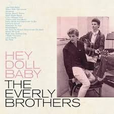 The Everly Brothers - Hey Doll Baby i gruppen -Start Jan R3 hos Bengans Skivbutik AB (4163204)