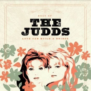 Judds - Love Can Build A Bridge - The Best i gruppen VINYL / Country hos Bengans Skivbutik AB (4163661)