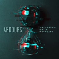 Ardours - Anatomy Of A Moment i gruppen CD / Metal hos Bengans Skivbutik AB (4163915)