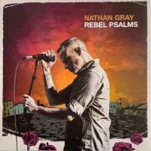 Gray Nathan - Rebel Psalms (Vinyl Ep) i gruppen VINYL / Pop-Rock hos Bengans Skivbutik AB (4163919)