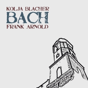 Blacher Kolja / Frank Arnold - Bach i gruppen CD / Klassisk,Annet hos Bengans Skivbutik AB (4164845)