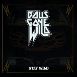 Balls Gone Wild - Stay Wild (Vinyl Lp) i gruppen VINYL / Metal/ Heavy metal hos Bengans Skivbutik AB (4166010)