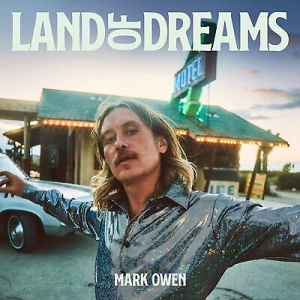 Mark Owen - Land Of Dreams i gruppen VI TIPSER / Årsbestelistor 2022 / Årsbeste 22 Claes hos Bengans Skivbutik AB (4166961)