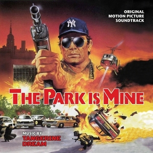 Tangerine Dream (OST) - The Park Is Mine i gruppen CD / Film-Musikkkal hos Bengans Skivbutik AB (4169413)