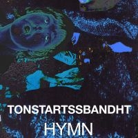 Tonstartssbandht - Hymn (Orange Vinyl) i gruppen VI TIPSER / Julegavetips Vinyl hos Bengans Skivbutik AB (4169787)