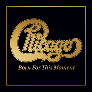 Chicago - Born For This Moment i gruppen Minishops / AOR hos Bengans Skivbutik AB (4171794)