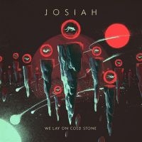 Josiah - We Lay On Cold Stone (Vinyl Lp) i gruppen VINYL / Metal hos Bengans Skivbutik AB (4171846)