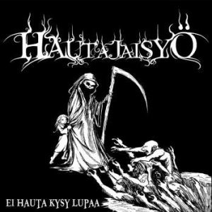 Hautajaisyö - Ei Hauta Kysy Lupaa i gruppen CD / Metal/ Heavy metal hos Bengans Skivbutik AB (4172509)