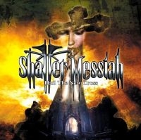 Shatter Messiah - Hail The New Cross i gruppen CD / Metal hos Bengans Skivbutik AB (4172815)