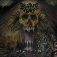 Plague Years - All Will Suffer i gruppen Musikk / CD-Maxi / Metal hos Bengans Skivbutik AB (4174105)