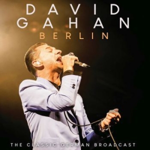 Gahan David - Berlin (Live Broadcast 2003) i gruppen VI TIPSER / Julegavetips CD hos Bengans Skivbutik AB (4174901)