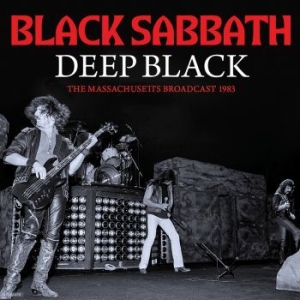 Black Sabbath - Deep Black (Live Broadcast 1983) i gruppen CD / Metal hos Bengans Skivbutik AB (4174904)