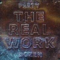 Party Dozen - The Real Work (Metallic Silver Viny i gruppen VI TIPSER / Julegavetips Vinyl hos Bengans Skivbutik AB (4175200)