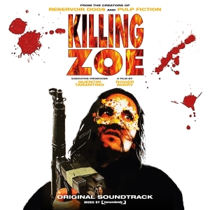 Original Motion Picture Soundt - Killing Zoe i gruppen VINYL / Film-Musikkkal hos Bengans Skivbutik AB (4176346)