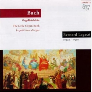 Lagacé Bernard - J.S. Bach: Little Organ Book i gruppen VI TIPSER / Julegavetips CD hos Bengans Skivbutik AB (4176780)