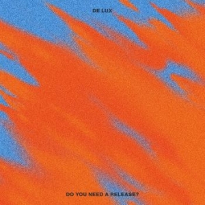 De Lux - Do You Need A Release? i gruppen VINYL / Pop hos Bengans Skivbutik AB (4177075)