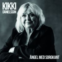 Danielsson Kikki - Ängel Med Sorgkant i gruppen CD / CD 2022 hos Bengans Skivbutik AB (4177139)