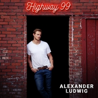 Alexander Ludwig - Highway 99 i gruppen CD / Country,Pop-Rock hos Bengans Skivbutik AB (4177424)