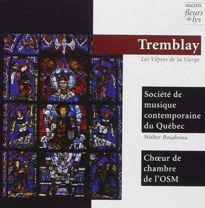 Boudreau Walter - Tremblay: Les Vêpres De La Vierge i gruppen Externt_Lager / Naxoslager hos Bengans Skivbutik AB (4177439)