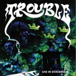 Trouble - Live In Stockholm (Green) i gruppen VINYL / Metal/ Heavy metal hos Bengans Skivbutik AB (4177782)