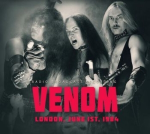 Venom - London, Just 1St,1984 i gruppen CD / Metal/ Heavy metal hos Bengans Skivbutik AB (4177843)