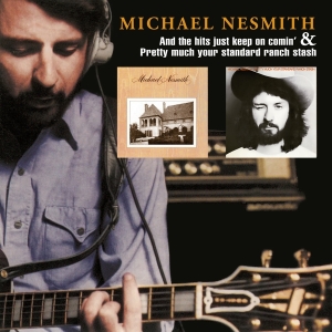 Michael Nesmith - And The Hits Just Keep On Comin'/Pretty Much Your Standard Ranch Stash i gruppen VI TIPSER / Julegavetips CD hos Bengans Skivbutik AB (4177928)