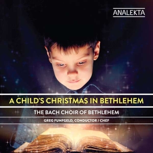 Bach Choir Of Betlehem - A Child's Christmas In Bethlehem i gruppen CD / JuleMusikkk,Klassisk hos Bengans Skivbutik AB (4178128)