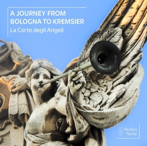 La Corte Degli Angeli - A Journey From Bologna To Kremsier i gruppen CD / Klassisk,Annet hos Bengans Skivbutik AB (4178709)